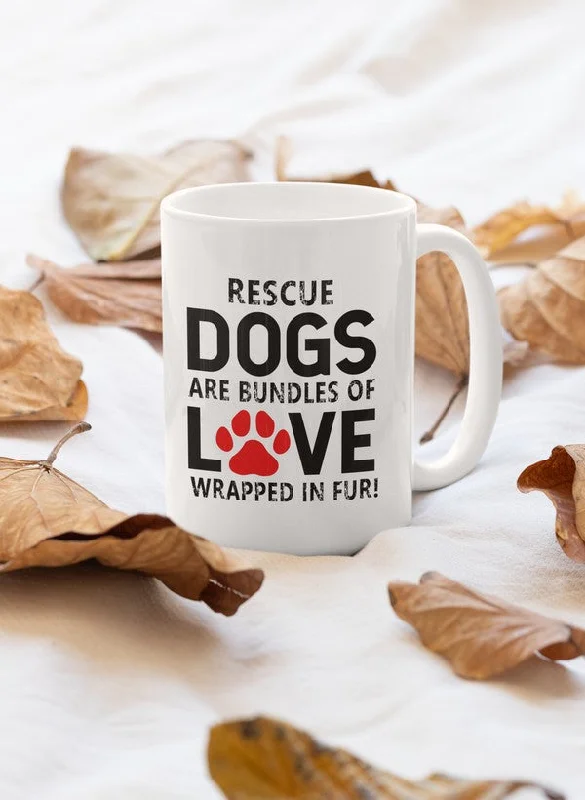 Rescue Dogs Are Bundles of Love Mug