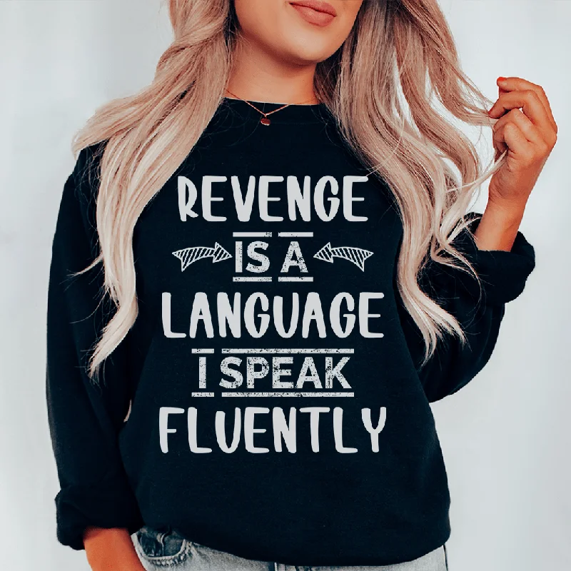 Revenge Is A Language I Speak Fluently