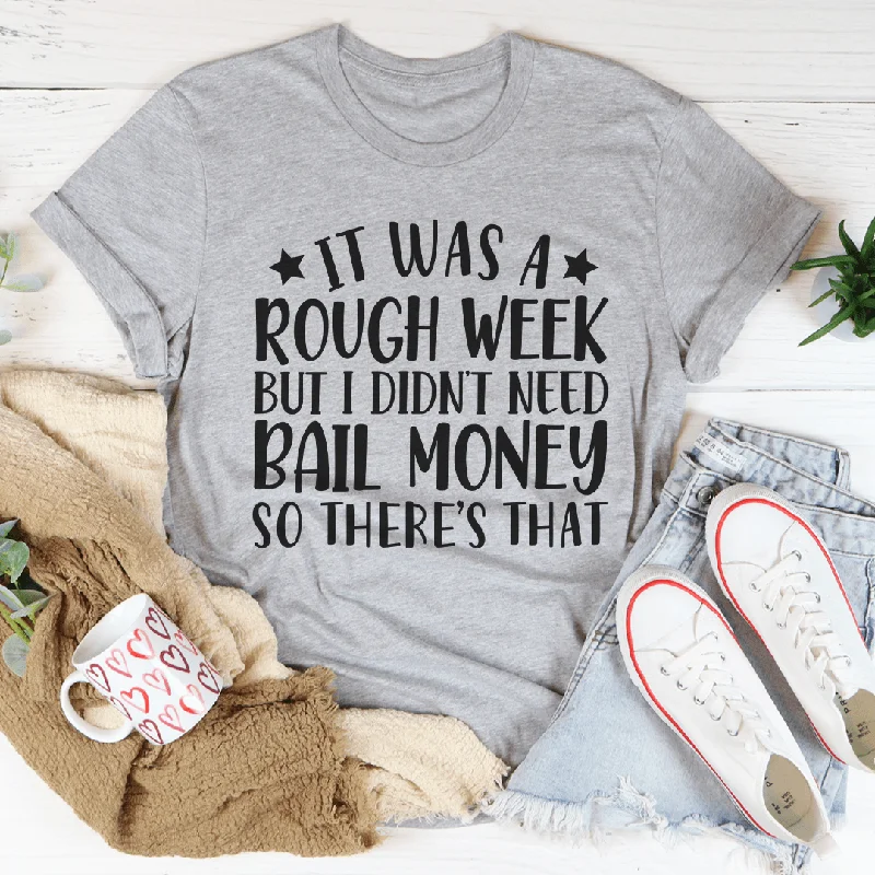 Rough Week T-Shirt