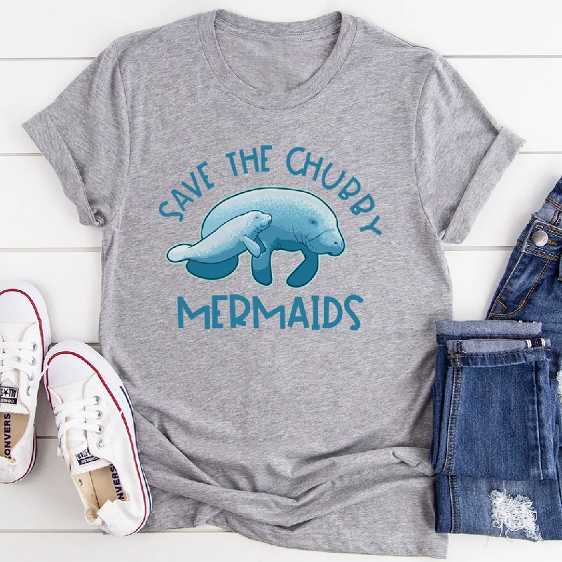 Save The Chubby Mermaids T-Shirt