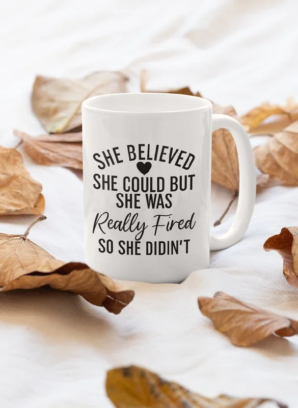 She Believed She Could Mug